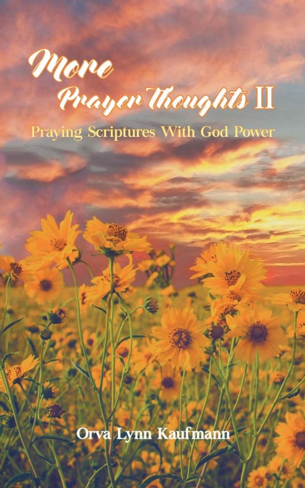 More Prayer Thoughts II: Praying Scriptures With God Power